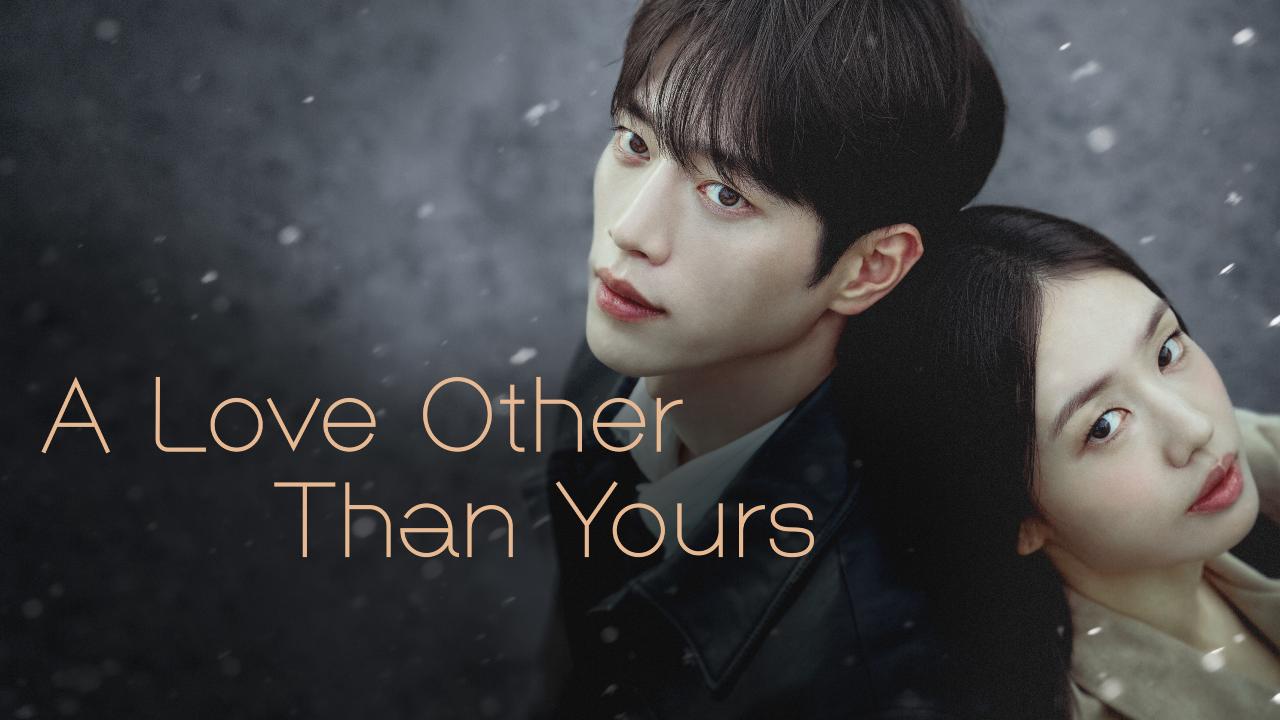 مسلسل A Love Other Than Yours الحلقة 12 مترجمة